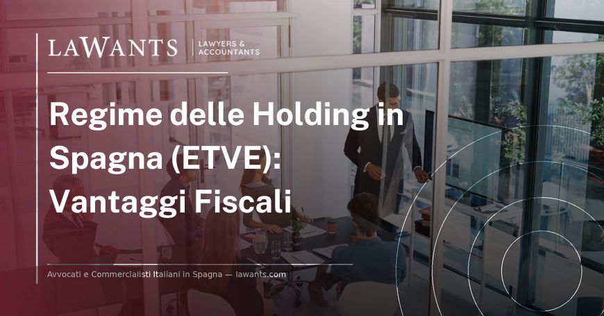 Copertina articolo di blog Lawants: "Regime delle Holding in Spagna: ETVE"