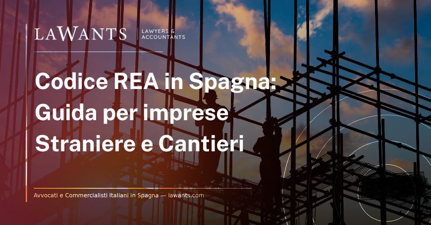 Copertina articolo blog "Codice REA in Spagna per il Settore della Costruzione" - Lawants