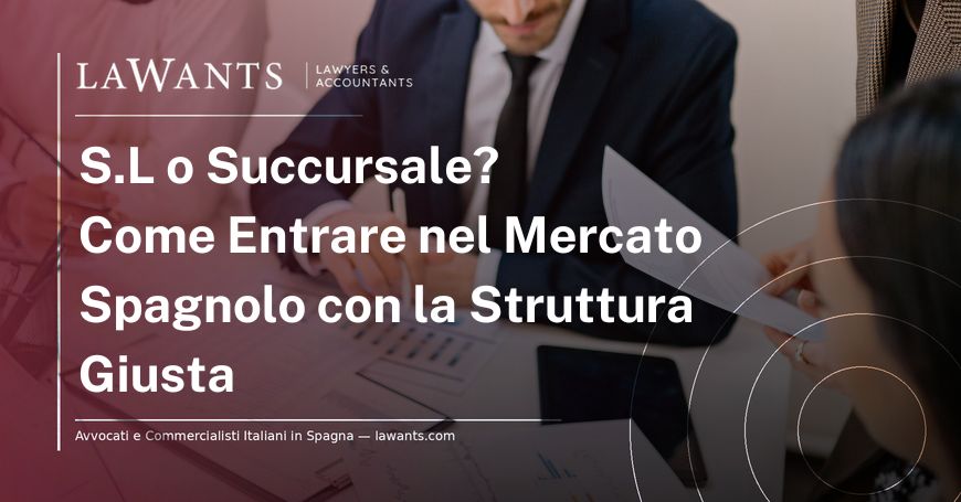 Copertina articolo blog "Filiale o Succursale in Spagna?" - Lawants