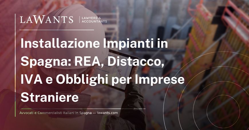 Copertina articolo blog "Installazione e Montaggio di Impianti in Spagna" - Lawants